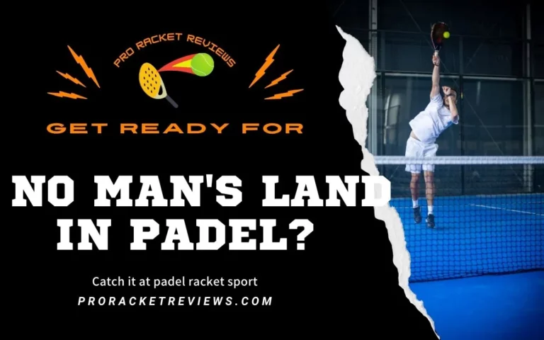 What is no man’s land in padel? 